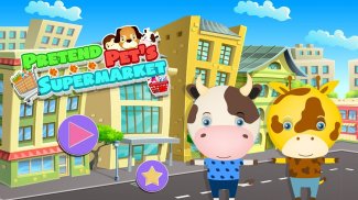 Pretend Pet Supermarket: Town Animal Mall Shopping screenshot 2