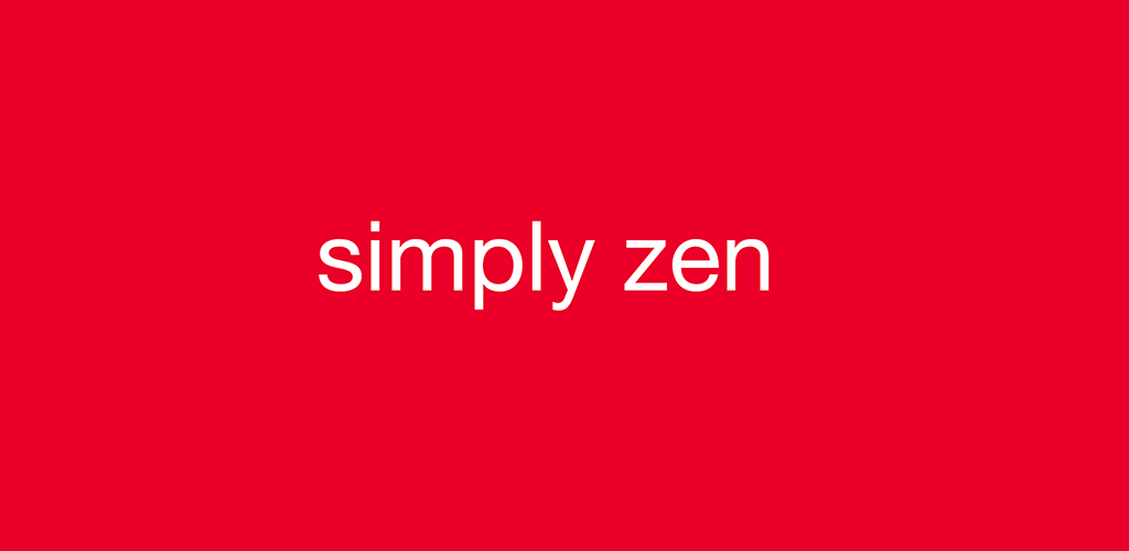 Simply Zen.