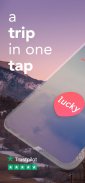 LuckyTrip - A trip in one tap screenshot 1