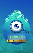 Hidden Objects - Bank Robbery screenshot 4