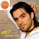 İSMAİL YK (İNTERNETSİZ)