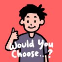 Would You Choose? - Baixar APK para Android | Aptoide