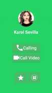 📞Karol Sevilla Video Call Sim screenshot 0