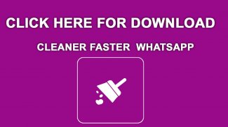 Cleaner Faster Whatsapp screenshot 3