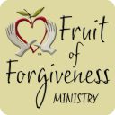 Fruit of Forgiveness Ministry