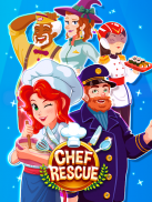 Chef Rescue - Cooking & Restaurant Management Game screenshot 1