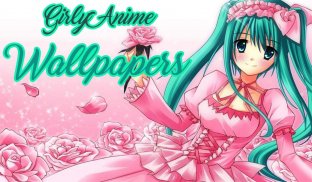 Girly Anime Wallpapers screenshot 0