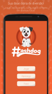 Hashdog - Rede social de cães screenshot 0