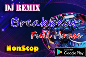 DJ Remix Breakbeat Nonstop Full House Offline screenshot 0