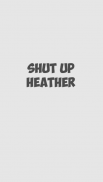 Shut Up Heather - Sound Button screenshot 2