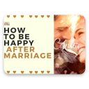 How to be Happy After Marriage