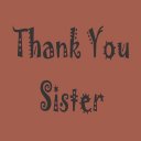 Thank You Sister