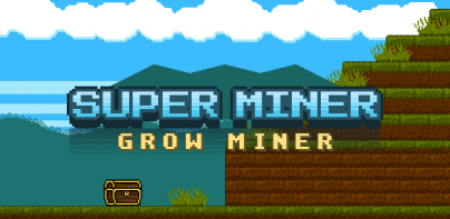 Super Miner : Grow Miner