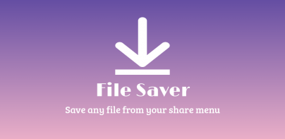 File Saver - Share to Save