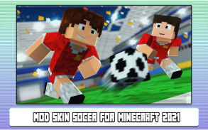 Mod Skin Soccer for Minecraft 2022 screenshot 2