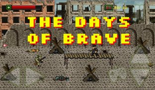 The Days of brave screenshot 0