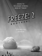 Freeze! 2 - Brothers screenshot 5