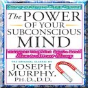 The Power of Your Subconscious Mind PDF