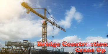 Bridge Construction Crane Op screenshot 4