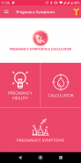 Pregnancy Symptoms - Pregnancy calculator screenshot 1