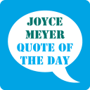 Joyce Meyer Quote of the Day