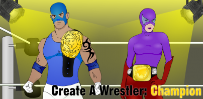Create A Wrestler: Champion