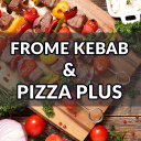 FROME KEBAB AND PIZZA