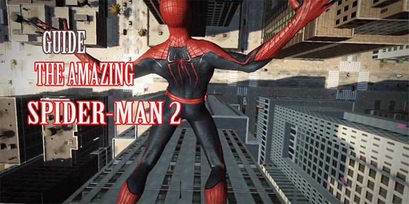Guide The Amazing Spiderman 2 2 Descargar Apk Para Android - amazing spider man game on roblox