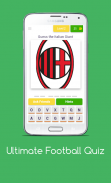 Ultimate Football Quiz: Guess Players Logos Clubs screenshot 16