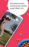 DogHero - Hotel, creche e passeio para cachorros screenshot 4