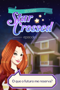 Star Crossed - Ep1 - Seu Amor Está Nas Estrelas screenshot 4