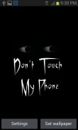 Don't Touch My Phone LWP screenshot 0