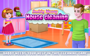 Daddy Messy House Cleaning screenshot 1