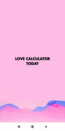 Love Calculator Today screenshot 2