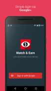 Watch & Earn - Earn Real Money screenshot 0