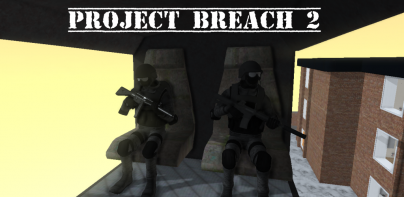 Project Breach 2 CO-OP CQB FPS