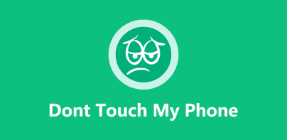 Don't Touch My Phone