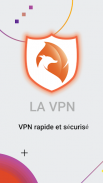 LA VPN :un VPN rapide screenshot 0