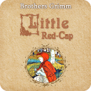 Little Red-Cap. Brothers Grimm