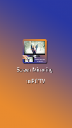 Screen mirroring Mobile to PC/TV screenshot 1