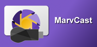 MarvCast for Chromecast