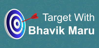 TARGET WITH BHAVIK MARU