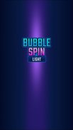 Bubble Spin Light screenshot 6