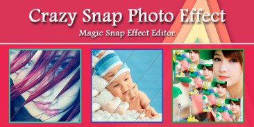 Crazy Snap Photo Effect - Magic Snap Effect Editor screenshot 0