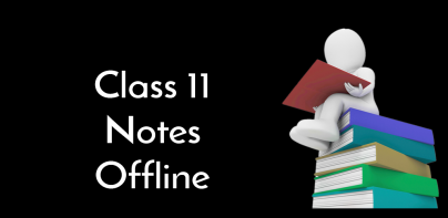 Class 11 Notes Offline