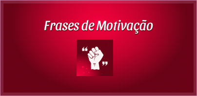 Frases de Motivação