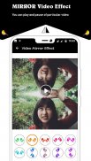 Video Mirror Effect Editor screenshot 5