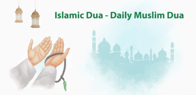 Islamic Dua - Daily Muslim Dua