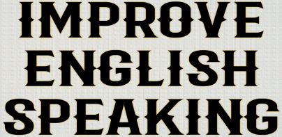 Improve English Speaking