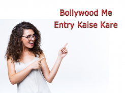 Actor कैसे बने ? : Bollywood Me Entry Kaise kare screenshot 2